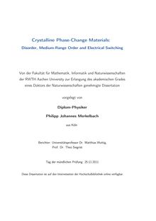 Crystalline phase-change materials [Elektronische Ressource] : disorder, medium-range order and electrical switching / Philipp Johannes Merkelbach
