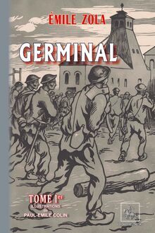 Germinal (Tome Ier) • Illustrations de P.-E. Colin