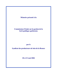 Mémoire présenté à la Commission d’étude sur la gestion de la forêt  publique québécoise