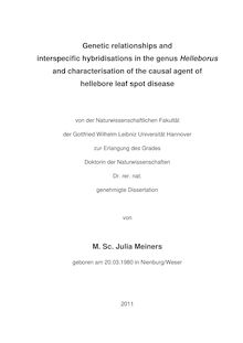 Genetic relationships and interspecific hybridisations in the genus Helleborus and characterisation of the causal agent of hellebore leaf spot disease [Elektronische Ressource] / Julia Meiners
