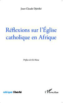 Réflexions sur l Eglise catholique en Afrique
