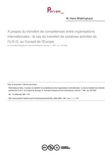 A propos du transfert de compétences entre organisations internationales : le cas du transfert de certaines activités de l U.E.O. au Conseil de l Europe - article ; n°1 ; vol.7, pg 537-550