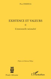Existence et valeurs (tome II)