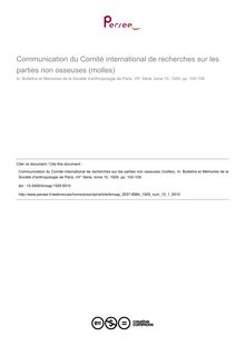 Communication du Comité international de recherches sur les parties non osseuses (molles) - article ; n°1 ; vol.10, pg 100-109