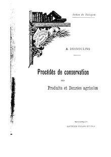 Procédés de conservation des produits et denrées agricoles / par A. Desmoulins