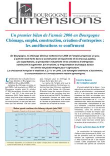 Un premier bilan de l année 2006 en Bourgogne Chômage, emploi, construction, création d entreprises : les améliorations se confirment
