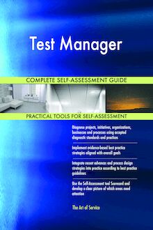 Test Manager Complete Self-Assessment Guide