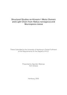 Structural studies on kinesin-1 motor domain and light chain from Rattus norvegicus and Neurospora crassa [Elektronische Ressource] / presented by Spyridon Mylonas