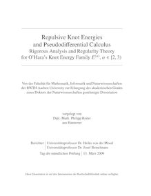 Repulsive knot energies and pseudodifferential calculus [Elektronische Ressource] : regorous analysis and regularity theory for O Hara s knot energy family E_1hn(_1hnα_1hn), α _e63 (2,3) [E (alpha), alpha epsilon (2,3)] / vorgelegt von Philipp Reiter