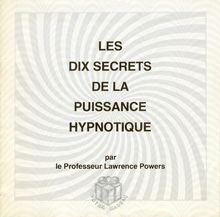 Les dix secrets de la puissance Hypnotique