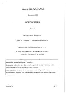 Baccalauréat Général - Série: S (Session 2009)  Enseignement Obligatoire- Epreuve: Mathématiques  9MAOSPO1