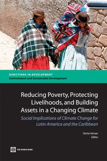 Reducing Poverty, Protecting Livelihoods, and Building Assets in a Changing Climate