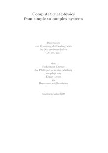 Computational physics from simple to complex systems [Elektronische Ressource] / vorgelegt von Edgar Martin