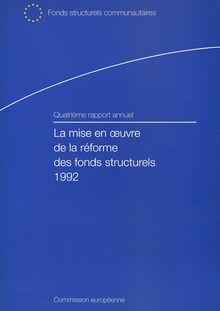 La mise en Å“uvre de la réforme des fonds structurels 1992