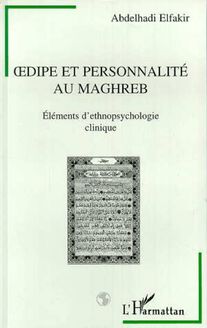 Oedipe et personnalité au Maghreb