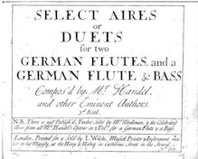 Partition Book 3, Airs et duos pour 2 flûtes, A Choice Collection of Aires and Duets for 2 German Flutes Collected from the Works of the most Eminent Authors viz. Mr. Handel, Arcano. Corelli, Sigr. Brivio, Mr. Hayden, Mr. Grano, Mr. Kempton. To which is added a favourite Trumpet Tune of Mr. Dubourg, The whole fairly Engraven and carefully corrected.