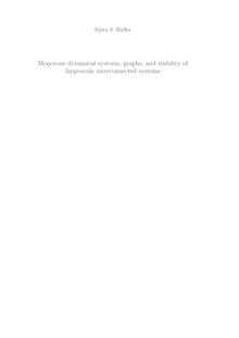 Monotone dynamical systems, graphs, and stability of large scale interconnected systems [Elektronische Ressource] / von Björn Sebastian Rüffer