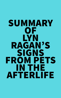 Summary of Lyn Ragan s Signs From Pets In The Afterlife