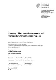 Planning of land use developments and transport systems in airport regions [Elektronische Ressource] / vorgelegt von Panit Pujinda