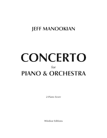 Partition complète, Concerto pour Piano et orchestre, Manookian, Jeff par Jeff Manookian