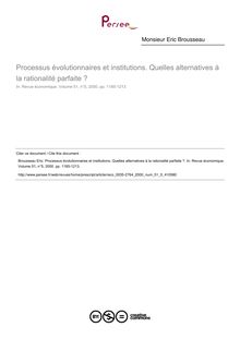 Processus évolutionnaires et institutions. Quelles alternatives à la rationalité parfaite ? - article ; n°5 ; vol.51, pg 1185-1213