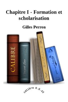 Chapitre I - Formation et scholarisation