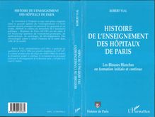 HISTOIRE DE L ENSEIGNEMENT DES HOPITAUX DE PARIS