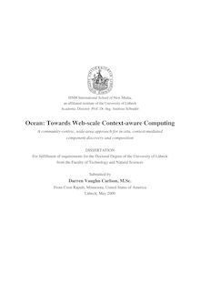 Ocean. Towards Web-scale context-aware computing [Elektronische Ressource] : A community-centric, wide-area approach for in-situ, context-mediated component discovery and composition / Darren Vaughn Carlson