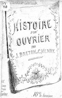 Histoire d un ouvrier / par J. Breton et C. Henry