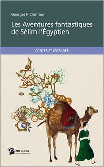 Les Aventures fantastiques de Sélim l‘Égyptien