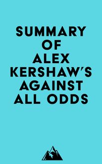 Summary of Alex Kershaw s Against All Odds