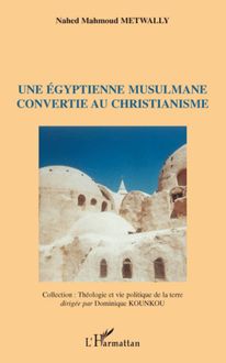 Une égyptienne musulmane convertie au christianisme