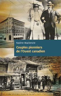 Couples pionniers de l Ouest canadien : Essai historique