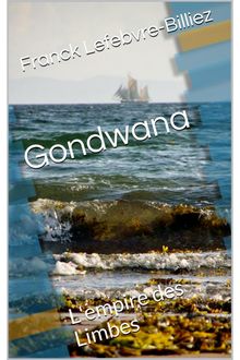 Gondwana - L Empire des Limbes