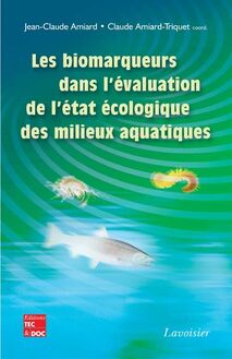 Les biomarqueurs dans l évaluation de l état écologique des milieux aquatiques