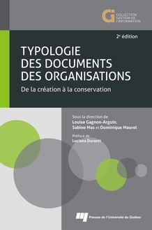 Typologie des documents des organisations, 2e édition : De la création à la conservation