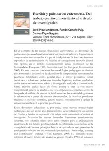 Escribir y publicar en enfermería. Del trabajo escrito universitario al artículo de investigación. Jordi Piqué Angordans, Ramón Camaño Puig, Carmen Piqué Noguera.Valencia: Tirant Humanidades, 2011. 214 páginas. ISBN: 978-84-939316-5-0.