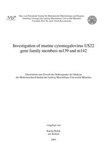 Investigation of murine cytomegalovirus US22 gene family members m139 and m142 [Elektronische Ressource] / vorgelegt von Karina Holak