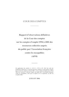 Rapport d observations définitives de la Cour des comptes sur les comptes d emploi 1994 à 2001 des ressources collectées auprès du public par l Association française contre les myopathies (AFM)