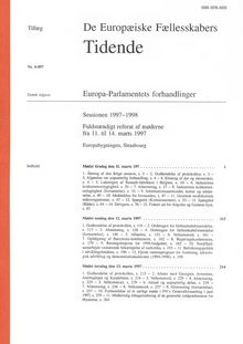 De Europæiske Fællesskabers Tidende Europa-Parlamentets forhandlinger Sessionen 1997-1998. Fuldstændigt referat af møderne fra 11. til 14. marts 1997