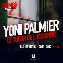 Yoni Palmier • Le Tueur de l Essonne