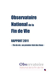 Observatoire national de la fin de vie : rapport 2011 - « Fin de vie : un premier état des lieux »