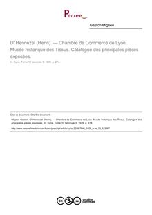 D  Hennezel (Henri). — Chambre de Commerce de Lyon. Musée historique des Tissus. Catalogue des principales pièces exposées.  ; n°3 ; vol.10, pg 274-274
