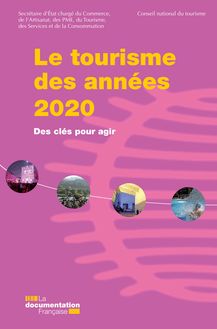 Le tourisme des années 2020 - Des clés pour agir