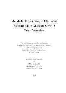 Metabolic engineering of flavonoid biosynthesis in apple by genetic transformation [Elektronische Ressource] / von Houhua Li