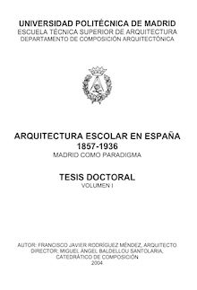 Arquitectura escolar en España : 1857-1936 : Madrid como paradigma