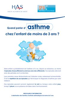 Quand parler d asthme chez l enfant de moins de 3 ans  - Asthme de l enfant de moins de 36 mois - Document d information - A4