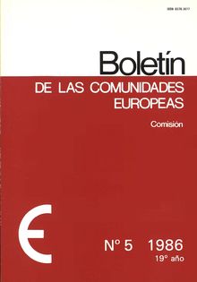 Boletín de las Comunidades europeas. N° 5 1986 19° año
