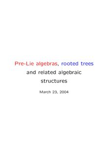 Pre Lie algebras rooted trees and related algebraic
