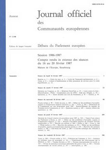 Journal officiel des Communautés européennes Débats du Parlement européen Session 1986-1987. Compte rendu in extenso des séances du 16 au 20 février 1987